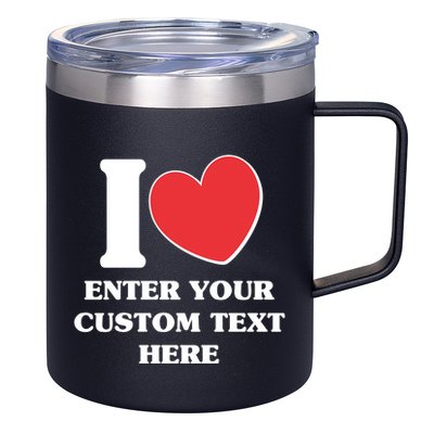 I Heart Love Custom Text Personalize 12oz Stainless Steel Coffee Mug
