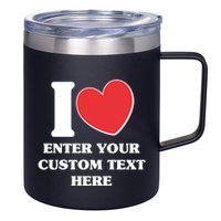 I Heart Love Custom Text Personalize 12oz Stainless Steel Coffee Mug