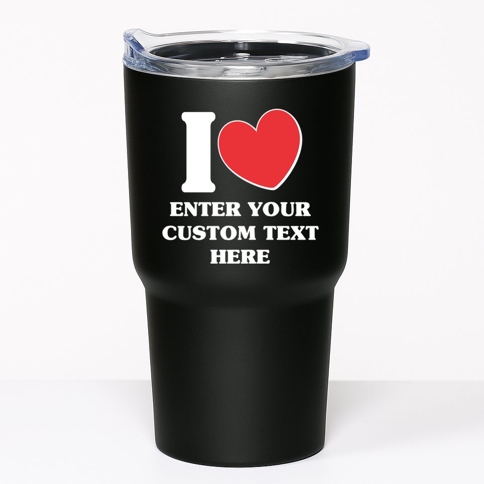 I Heart Love Custom Text Personalize Tumbler