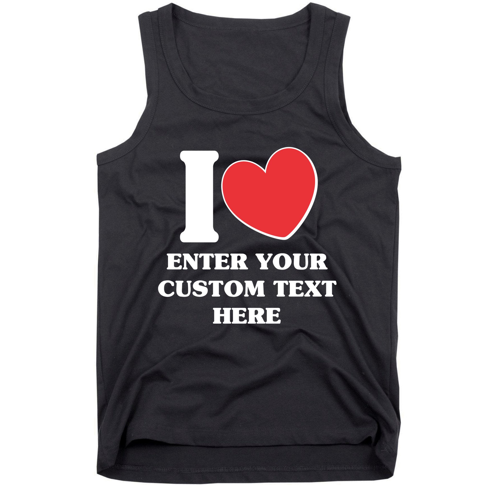 I Heart Love Custom Text Personalize Tank Top