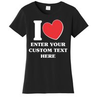 I Heart Love Custom Text Personalize Women's T-Shirt