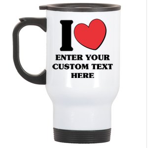 I Heart Love Custom Text Personalize Stainless Steel Travel Mug