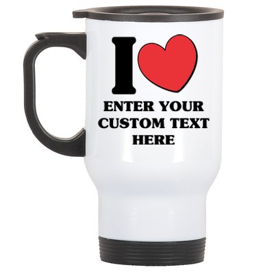 I Heart Love Custom Text Personalize Stainless Steel Travel Mug