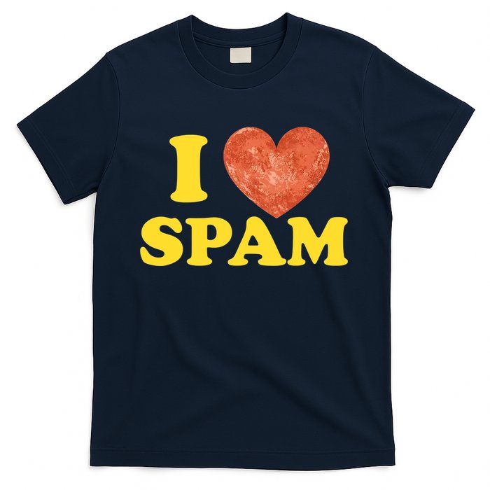 I Heart Love Spam Canned Cooked Pork Food Lover Spam T-Shirt