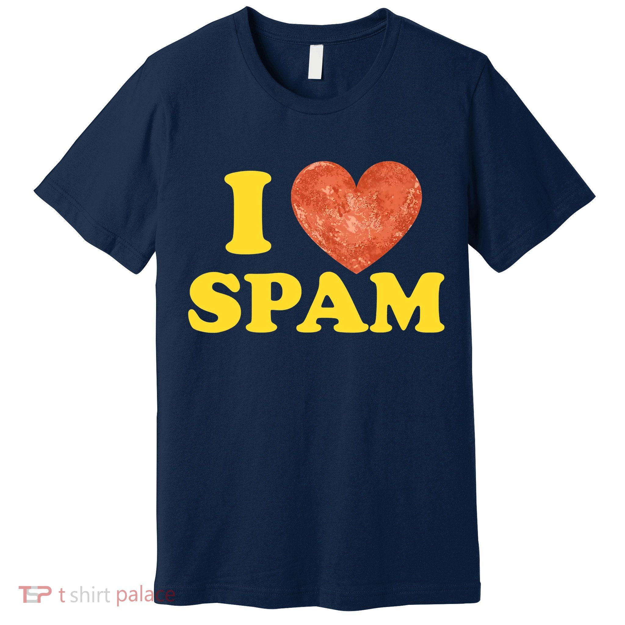 I Heart Love Spam Canned Cooked Pork Food Lover Spam Premium T-Shirt