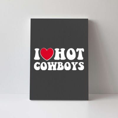 I Heart Love Hot Cowboys Canvas