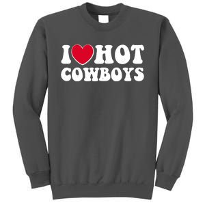 I Heart Love Hot Cowboys Tall Sweatshirt