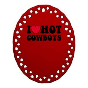 I Heart Love Hot Cowboys Ceramic Oval Ornament