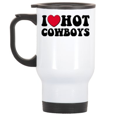 I Heart Love Hot Cowboys Stainless Steel Travel Mug