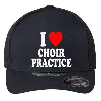 I Heart (Love) Choir Practice Singing Chorus Flexfit Unipanel Trucker Cap