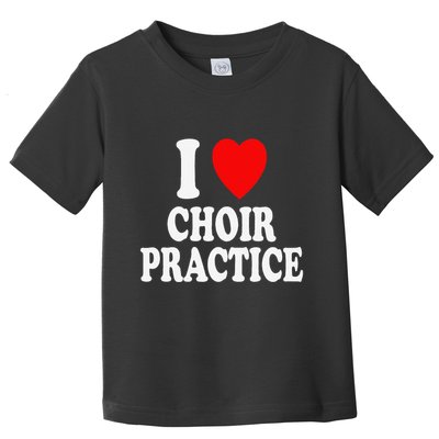 I Heart (Love) Choir Practice Singing Chorus Toddler T-Shirt