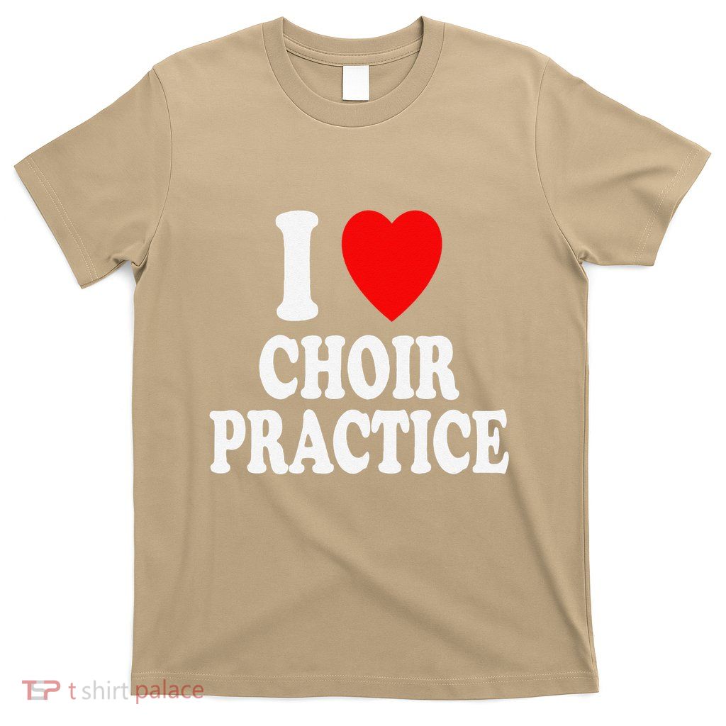 I Heart (Love) Choir Practice Singing Chorus T-Shirt