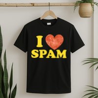 I Heart Love Spam Canned Cooked Pork Food Lover Spam T-Shirt