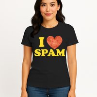 I Heart Love Spam Canned Cooked Pork Food Lover Spam Womens T-Shirt