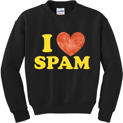 I Heart Love Spam Canned Cooked Pork Food Lover Spam Kids Sweatshirt