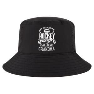 Ice Hockey Lover My Favorite Hockey Player Calls Me Grandma Great Gift Cool Comfort Performance Bucket Hat