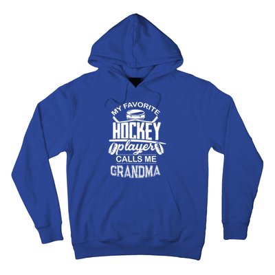 Ice Hockey Lover My Favorite Hockey Player Calls Me Grandma Great Gift Hoodie