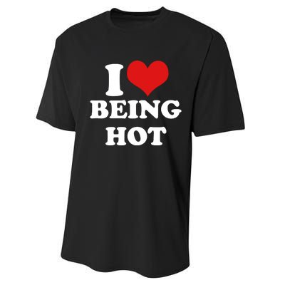 I Heart Love Being Hot Funny Meme Performance Sprint T-Shirt