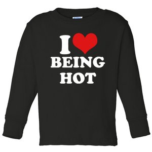 I Heart Love Being Hot Funny Meme Toddler Long Sleeve Shirt