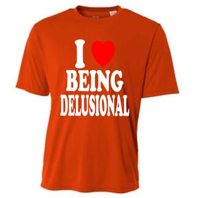 I Heart (Love) Being Delusional Gift Cooling Performance Crew T-Shirt