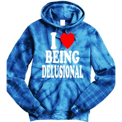 I Heart (Love) Being Delusional Gift Tie Dye Hoodie