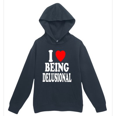 I Heart (Love) Being Delusional Gift Urban Pullover Hoodie