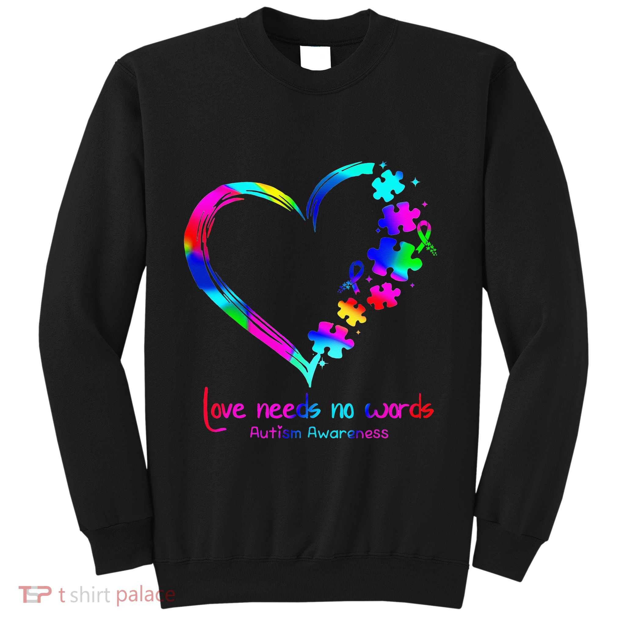 Infinity Heart Love Autism Awareness Needs No Words Tie Dye Sweatshirt