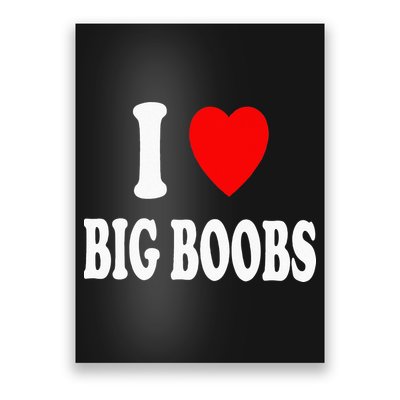 I Heart (Love) Big Boobs Poster