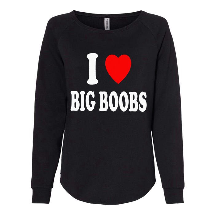 I Heart (Love) Big Boobs Womens California Wash Sweatshirt