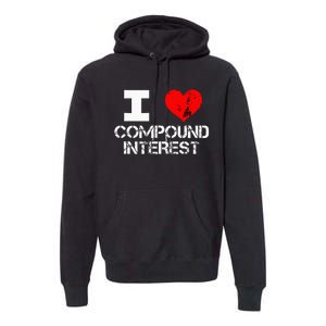 I Heart Love Compound Interest Financial Literacy Campaign Premium Hoodie