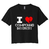 I Heart Love Compound Interest Financial Literacy Campaign Women's Crop Top Tee