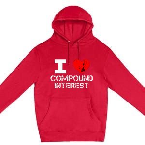 I Heart Love Compound Interest Financial Literacy Campaign Premium Pullover Hoodie