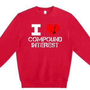 I Heart Love Compound Interest Financial Literacy Campaign Premium Crewneck Sweatshirt