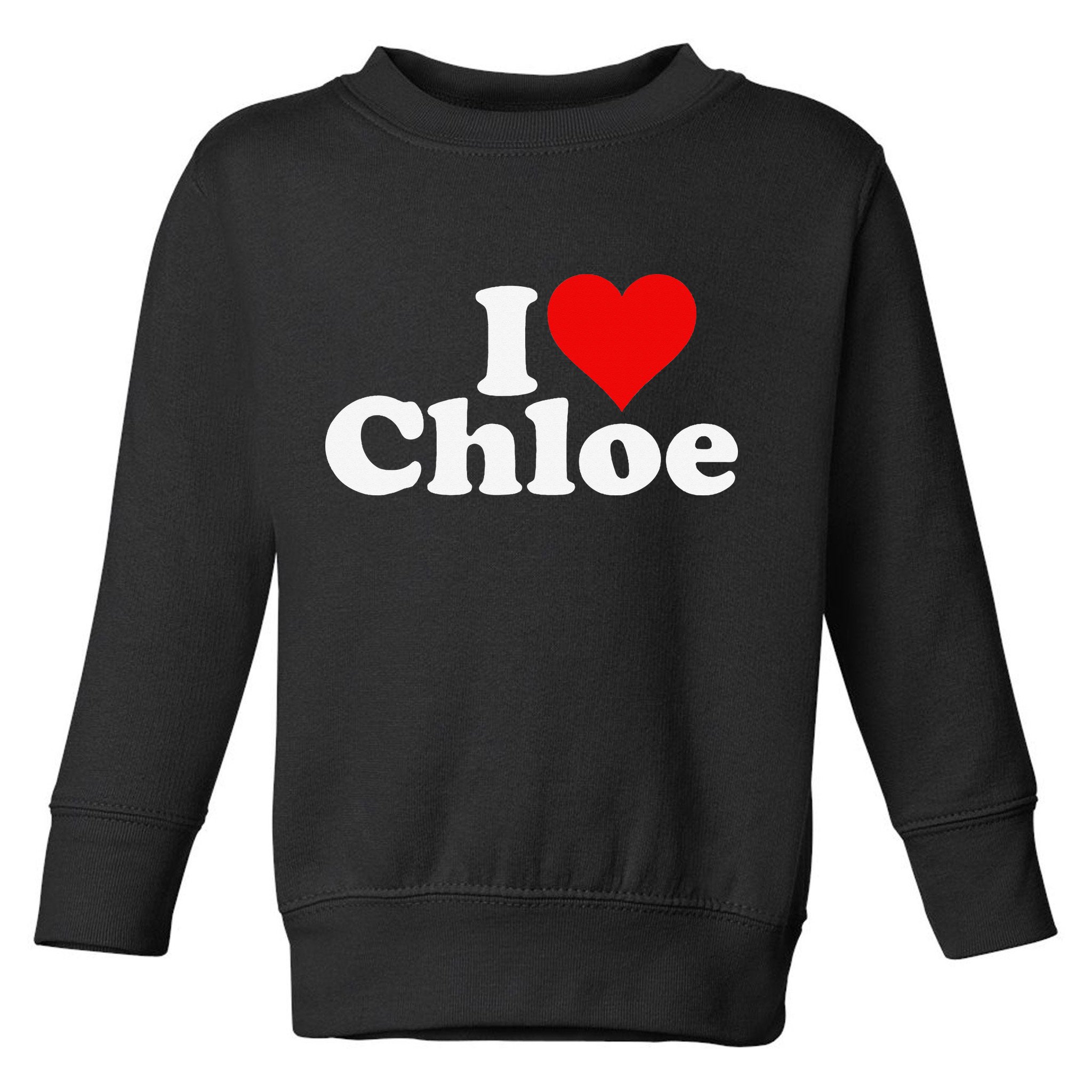I HEART LOVE CHLOE Toddler Sweatshirt