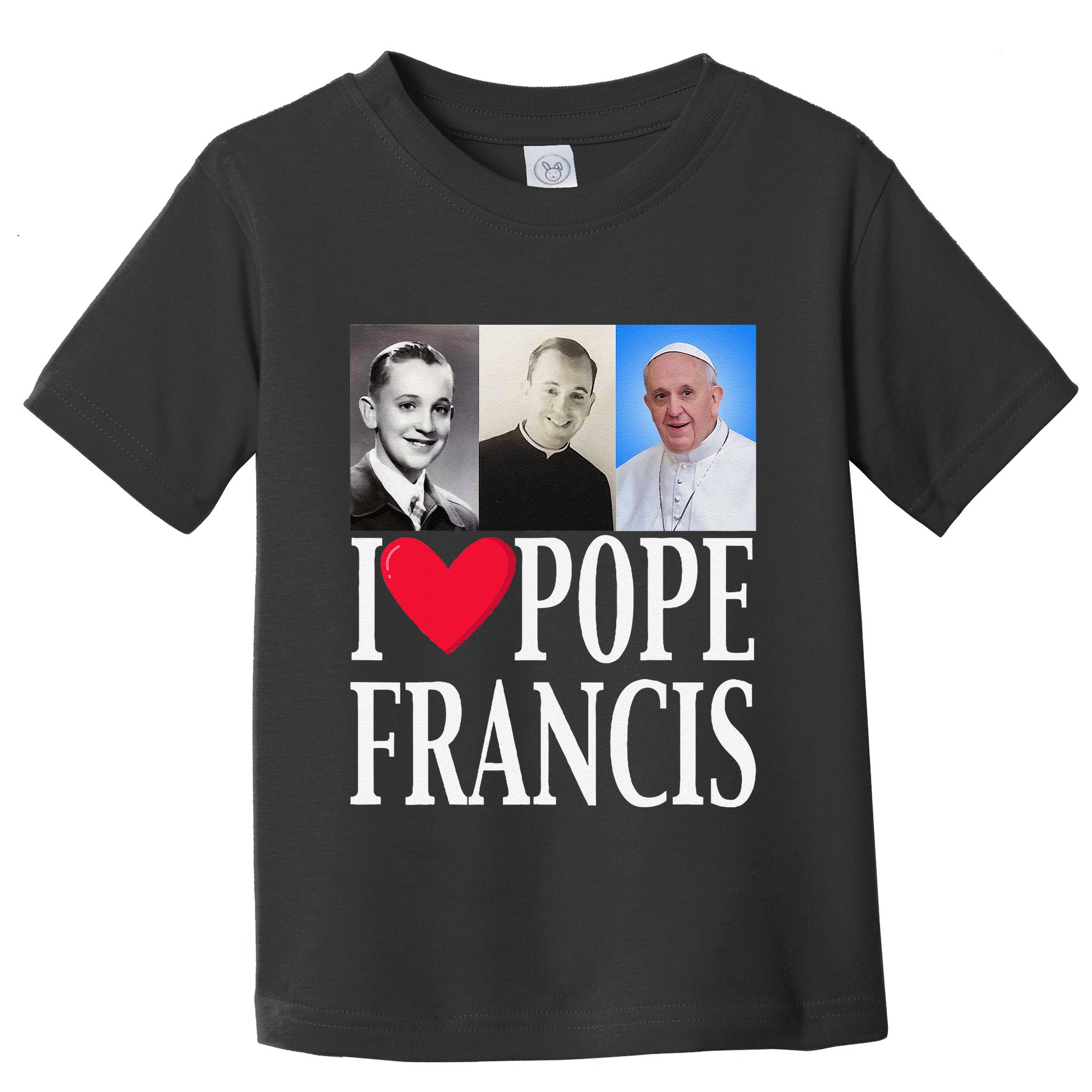 I Heart Love Pope Francis Is Dope Prays Catholic Prayers .Png Toddler T-Shirt