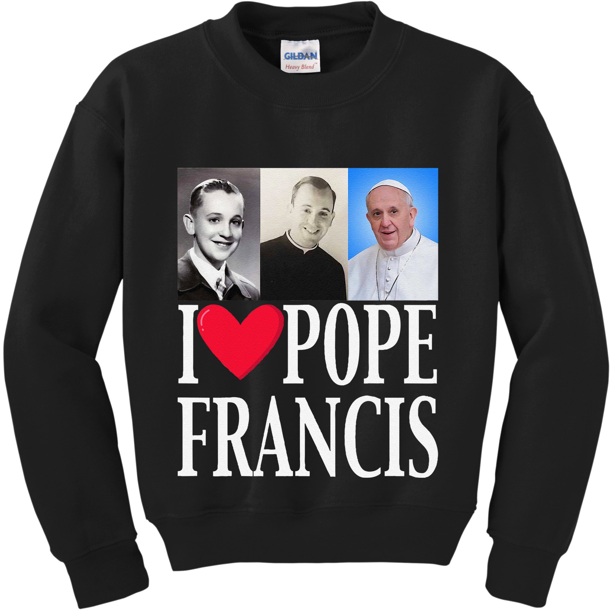 I Heart Love Pope Francis Is Dope Prays Catholic Prayers .Png Kids Sweatshirt