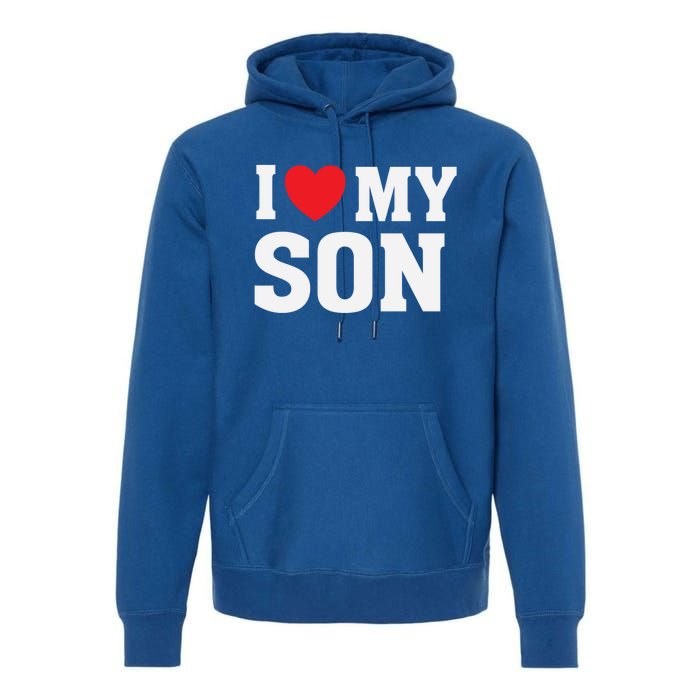 I Heart Love My Son Gift Proud Parent Mom Mother Dad Cute Gift Premium Hoodie