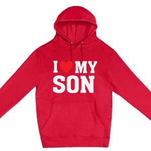 I Heart Love My Son Gift Proud Parent Mom Mother Dad Cute Gift Premium Pullover Hoodie