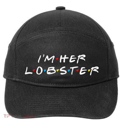 I'm Her Lobster Romantic Valentine's Day Gift 7-Panel Snapback Hat