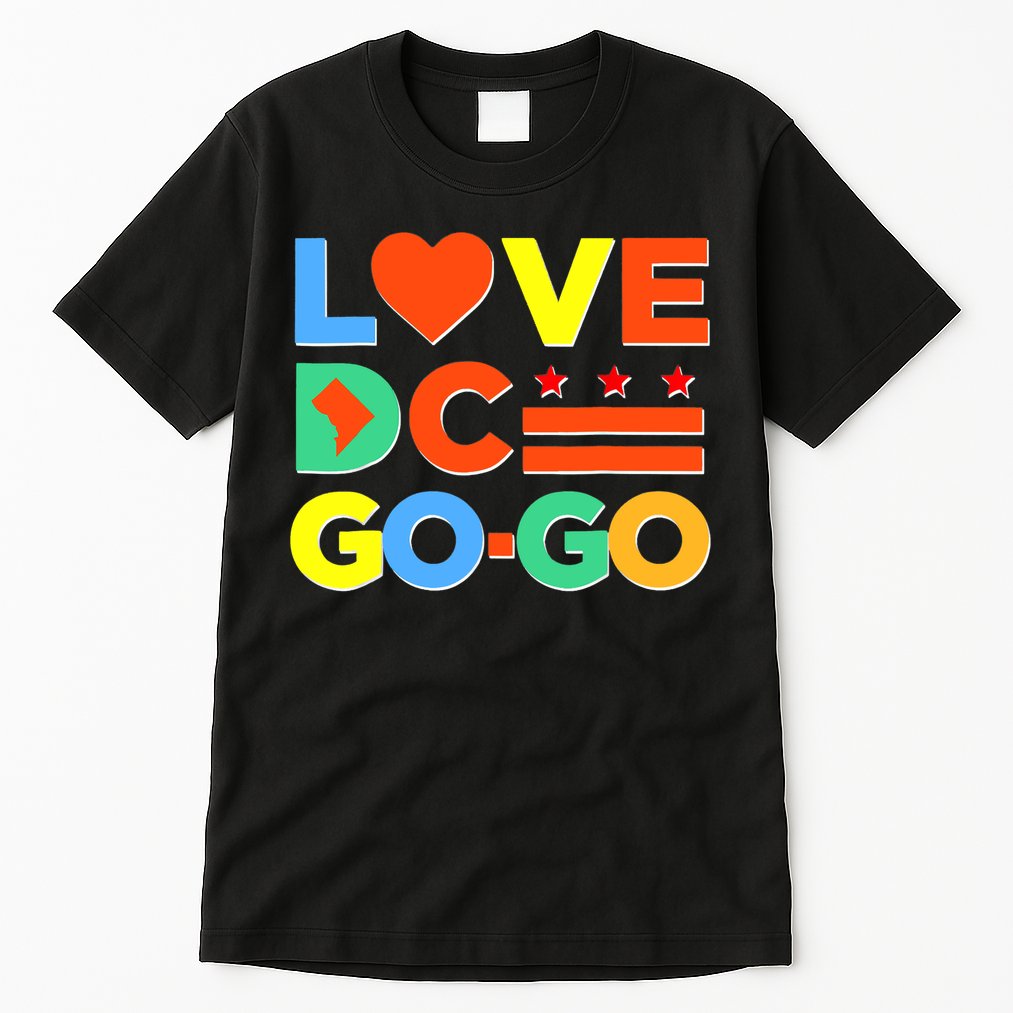 I Heart Love DC Washington D.C I Love Go Go Graphics Tall T-Shirt