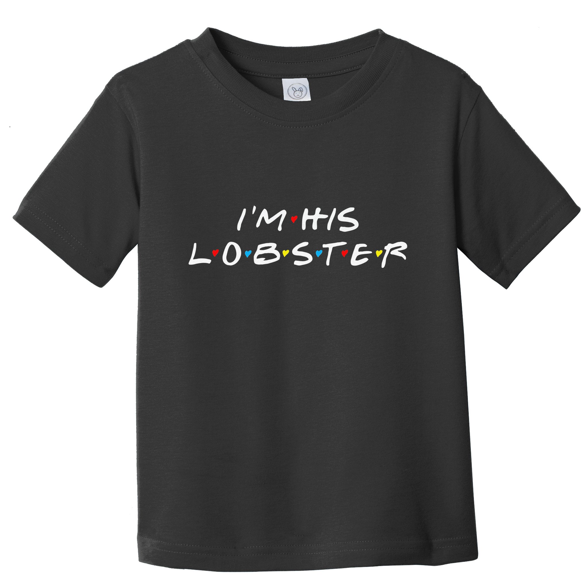 I'm His Lobster Romantic Valentine's Day Gift Toddler T-Shirt