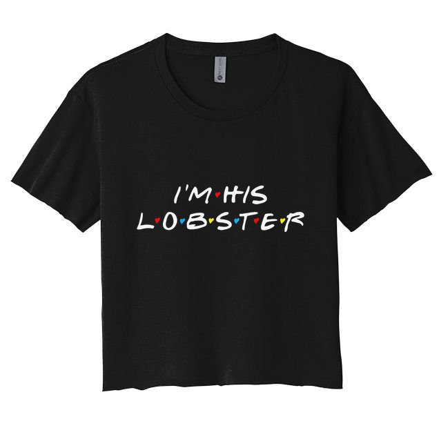 I'm His Lobster Romantic Valentine's Day Gift Crop Top