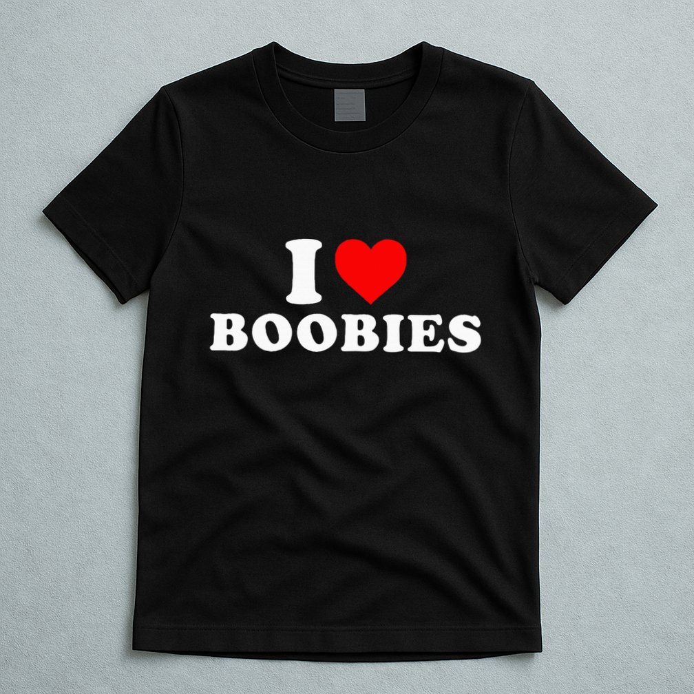 I Heart Love Boobies T-Shirt