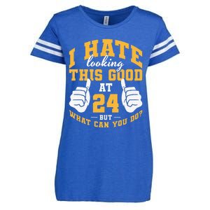 I Hate Looking This Good At 24 Years 24th Birthday Enza Ladies Jersey Football T-Shirt