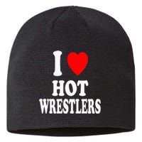 I Heart (Love) Hot Wrestlers Athletic Amateur Sexy Attracted Sustainable Beanie