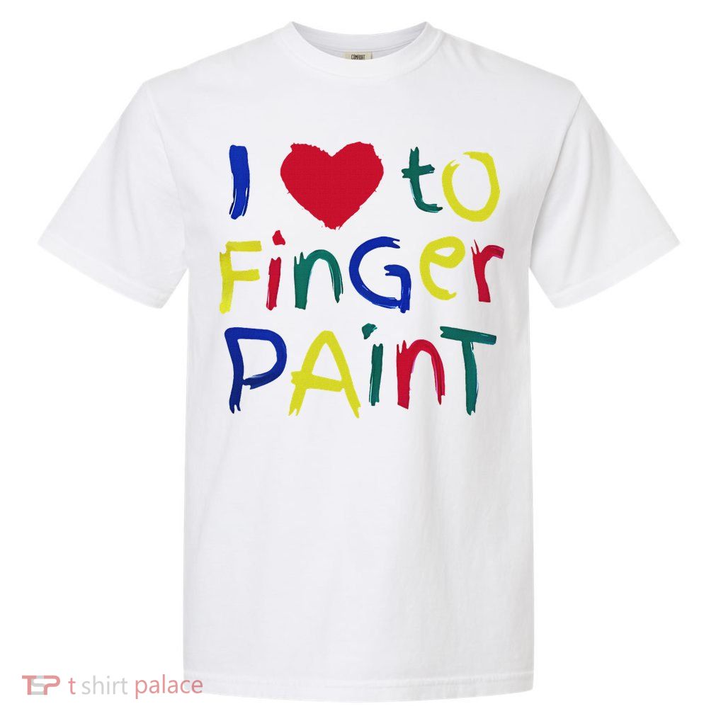 I Heart Love To Finger Paint IM Paint Garment-Dyed Heavyweight T-Shirt