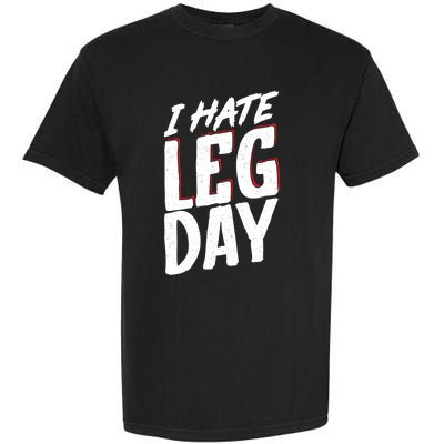 I Hate Leg Day Workout Wheelchair Cool Gift Garment-Dyed Heavyweight T-Shirt