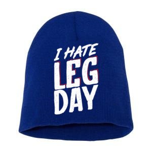 I Hate Leg Day Workout Wheelchair Cool Gift Short Acrylic Beanie