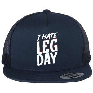 I Hate Leg Day Workout Wheelchair Cool Gift Flat Bill Trucker Hat