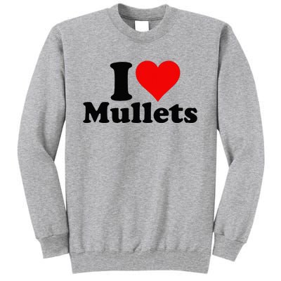 I Heart Love Mullets Tall Sweatshirt